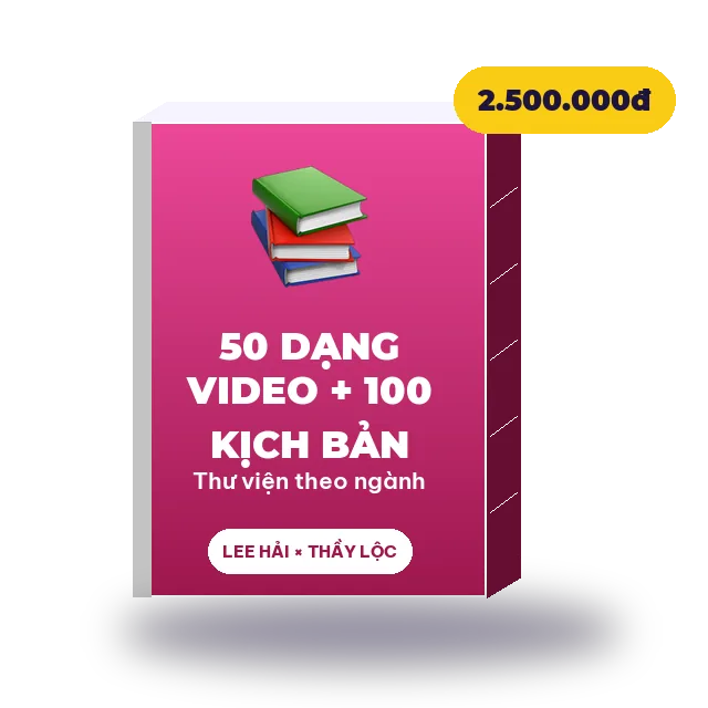 Thư viện 50 dạng video và 100 kịch bản